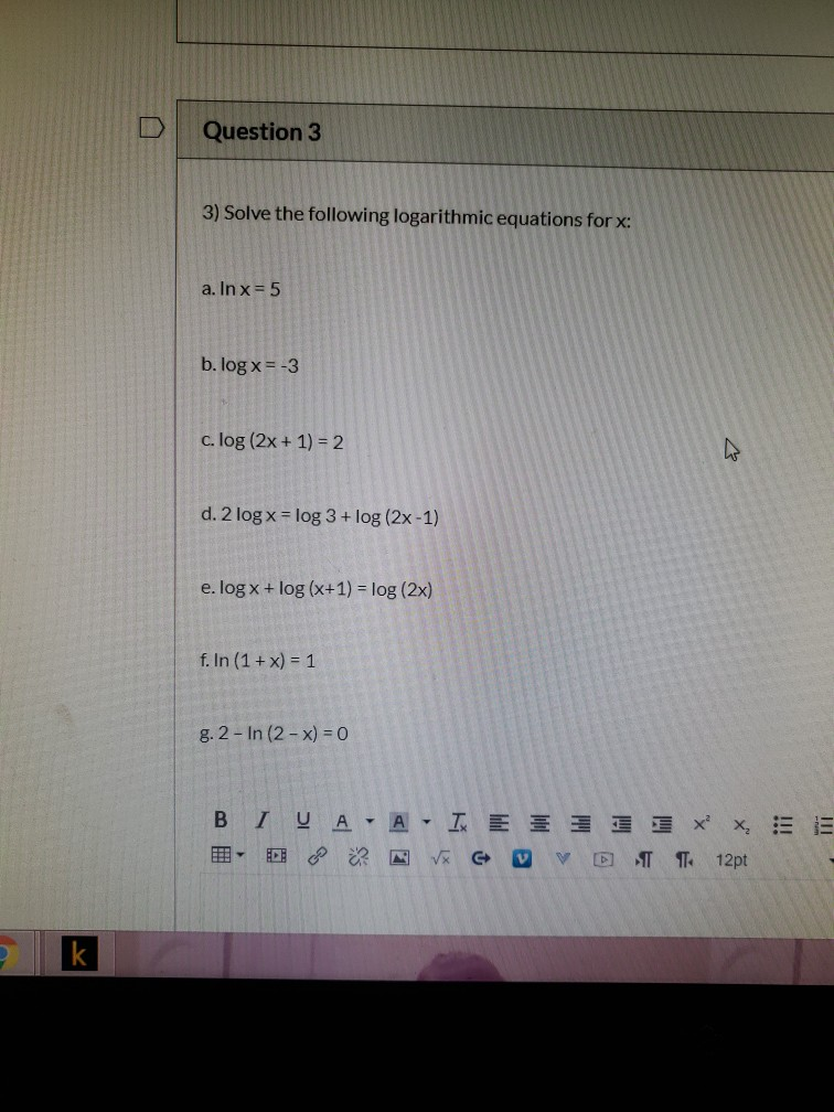 Solved Question 3 3) Solve the following logarithmic | Chegg.com