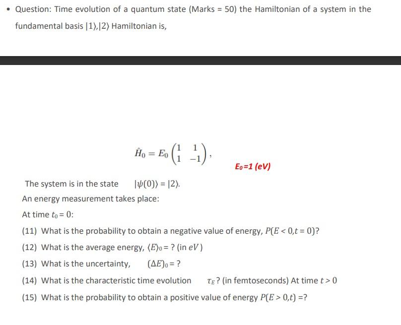- Question: Time evolution of a quantum state (Marks | Chegg.com