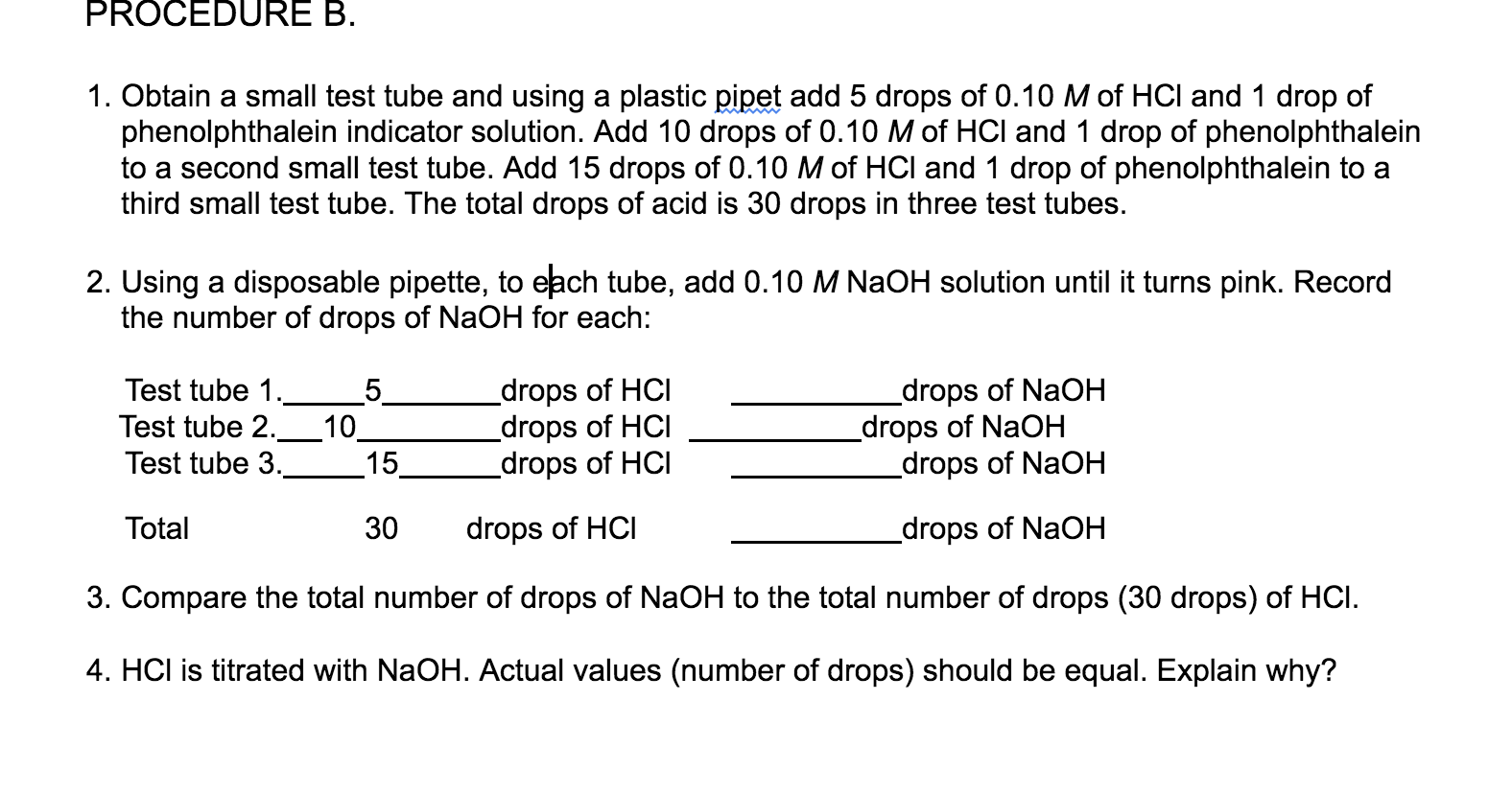 PROCEDURE B. 1. Obtain a small test tube and using a