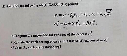 Unconditional Variance Solved 3) Consider the following AR()-GARCHI.1) process | Chegg.com