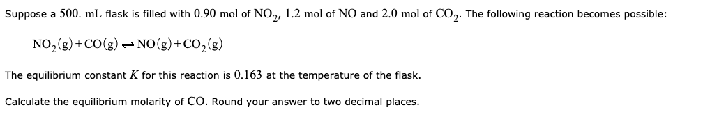 Solved Suppose a 500. mL flask is filled with 0.90 mol of NO | Chegg.com