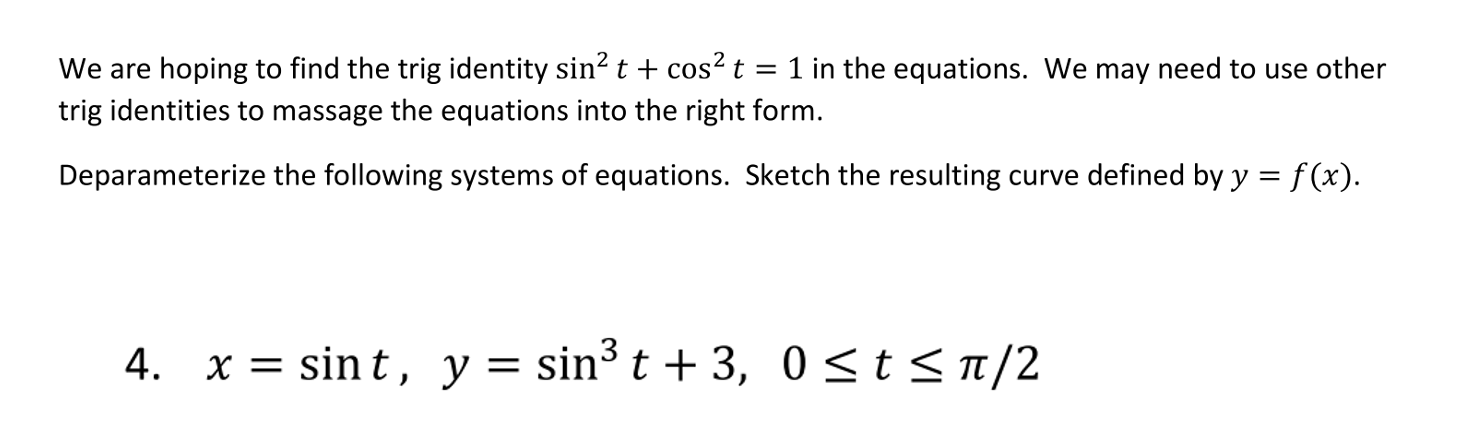 Solved We are hoping to find the trig identity sin2t+cos2t=1 | Chegg.com