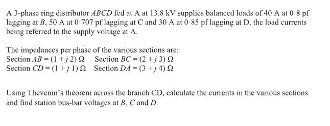 Solved A 3-phase ring distributor ABCD fed at A at 13.8kV | Chegg.com