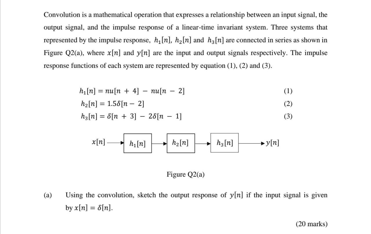 Solved Convolution is a mathematical operation that | Chegg.com