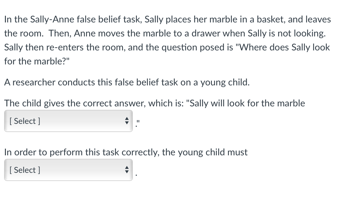 Solved In the Sally-Anne false belief task, Sally places her