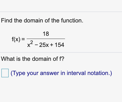 Domain Formula Math 154 Solved Find the domain of the function 18 f(x)2-25x+ 154 | Chegg.com