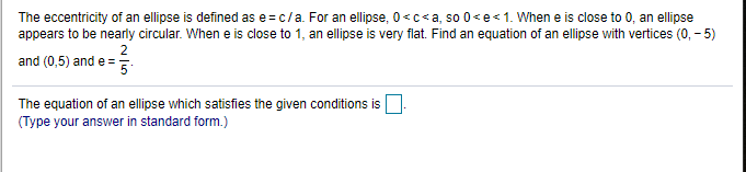 Solved The eccentricity of an ellipse is defined as e-c/a. | Chegg.com