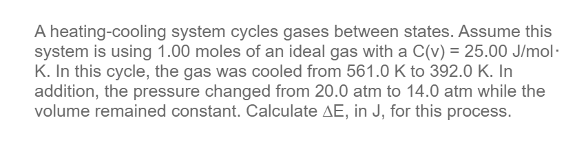 Solved A heating-cooling system cycles gases between states. | Chegg.com