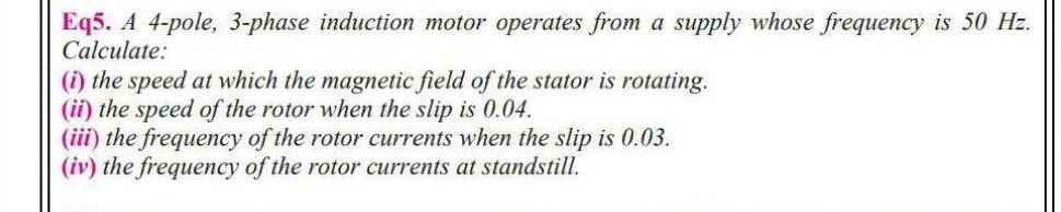 Solved Eq5. A 4-pole, 3-phase induction motor operates from | Chegg.com