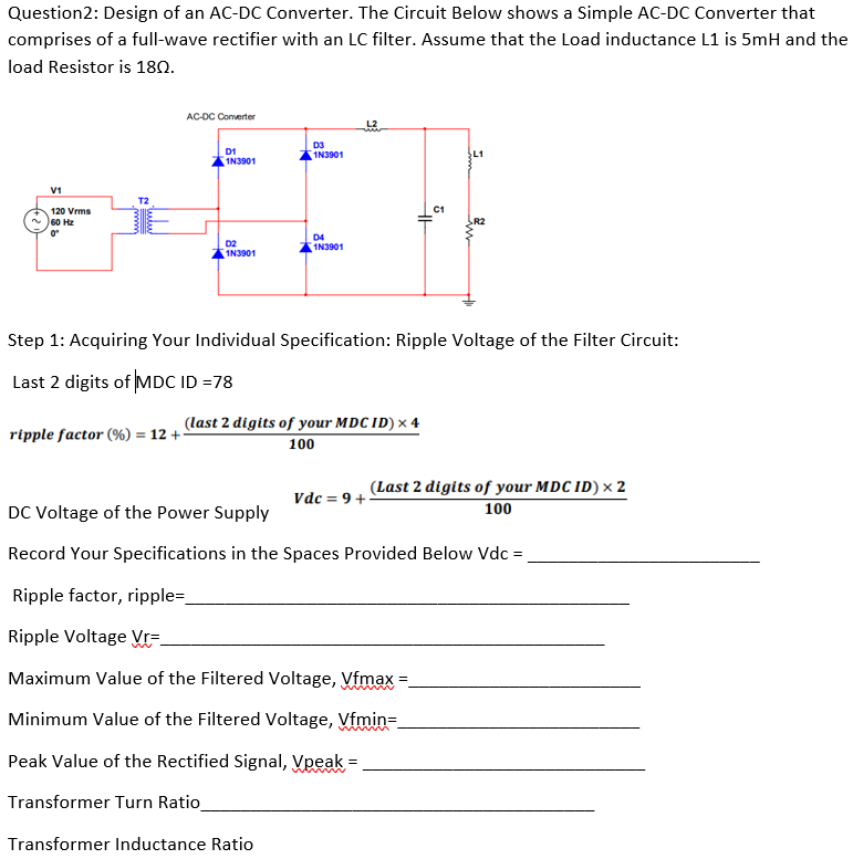 Solved Question2: Design of an AC-DC Converter. The Circuit | Chegg.com