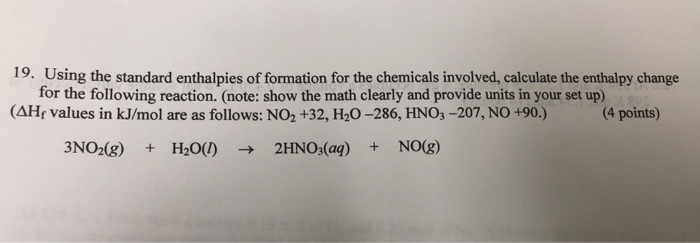 Solved 19. Using the standard enthalpies of formation for | Chegg.com