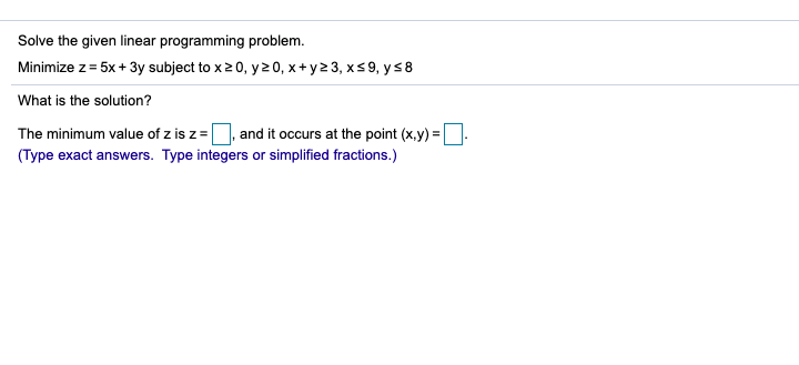 Solved Solve the given linear programming problem. Minimize | Chegg.com