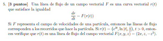 Solved 5. [3 puntos) Una línea de flujo de un campo | Chegg.com