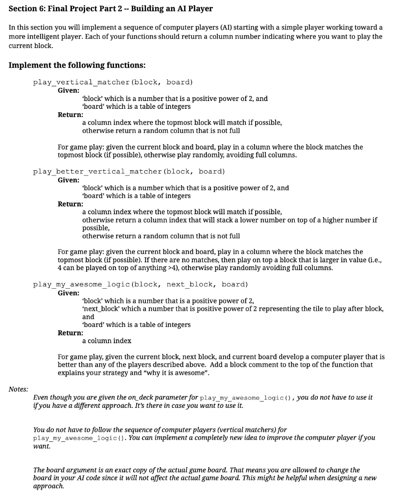 Section 6: Final Project Part 2 - Building an AI Player
n this section you will implement a sequence of computer players (AI)