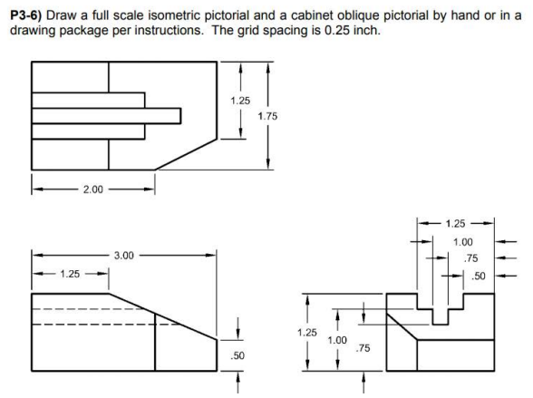 P3-6) Draw a full scale isometric pictorial and a | Chegg.com