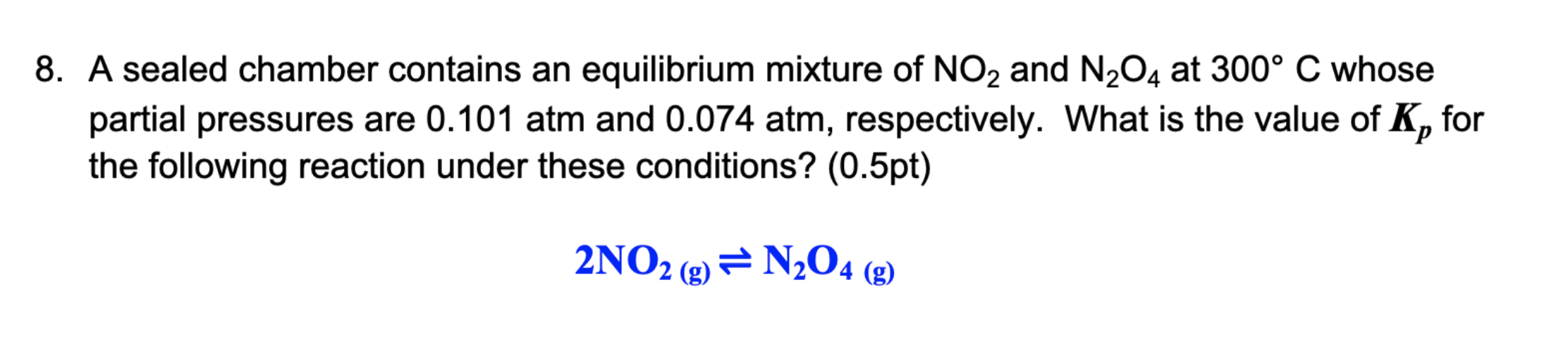 Solved 8. A sealed chamber contains an equilibrium mixture | Chegg.com