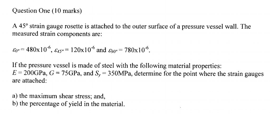 Solved Question One (10 marks) A 45° strain gauge rosette is | Chegg.com