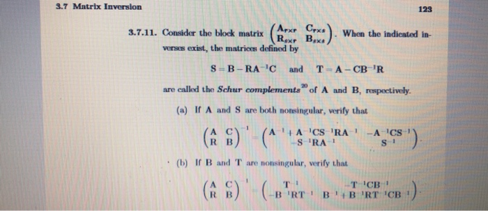 Solved 3.7 Matrix Inversion 123 3.7.11. Consider the block | Chegg.com