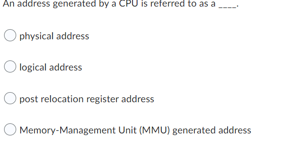 Solved An address generated by a CPU is referred to as a | Chegg.com