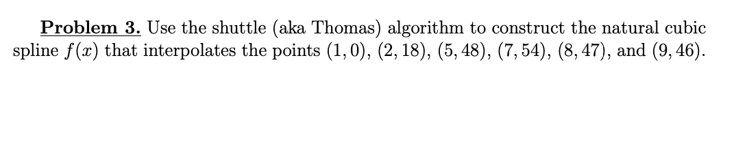 Solved Problem 3. ﻿Use the shuttle (aka ﻿Thomas) ﻿algorithm | Chegg.com