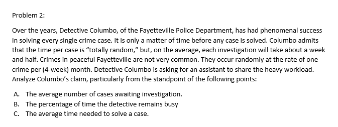 Solved Problem 2: Over the years, Detective Columbo, of the | Chegg.com