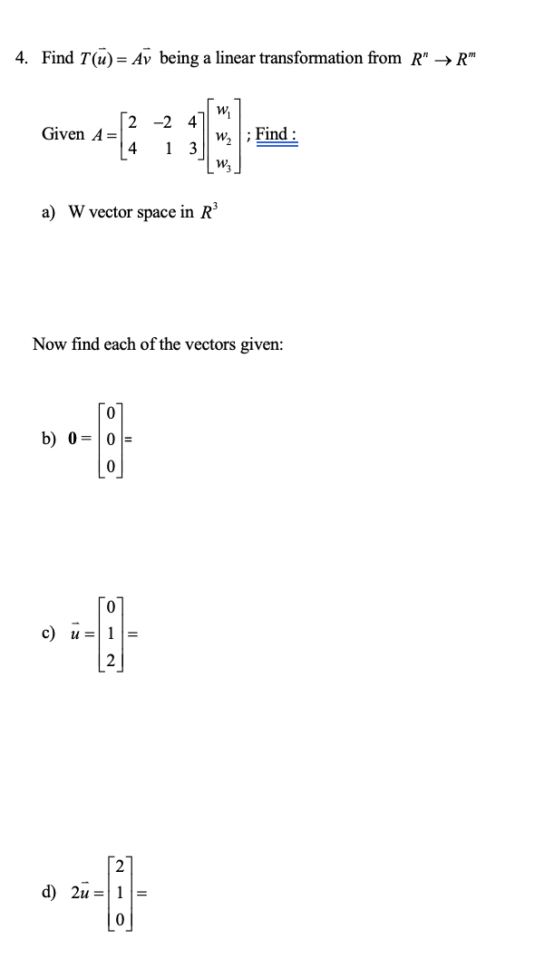 4. Find T(u) = Av being a linear transformation from | Chegg.com