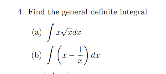 Solved 4. Find the general definite integral XVxdx (a) | | Chegg.com