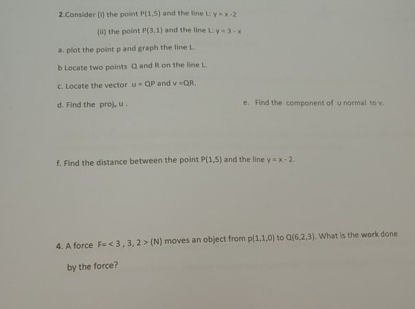 Solved 2 Consider I The Point P 1 5 And The Line L Y Chegg Com