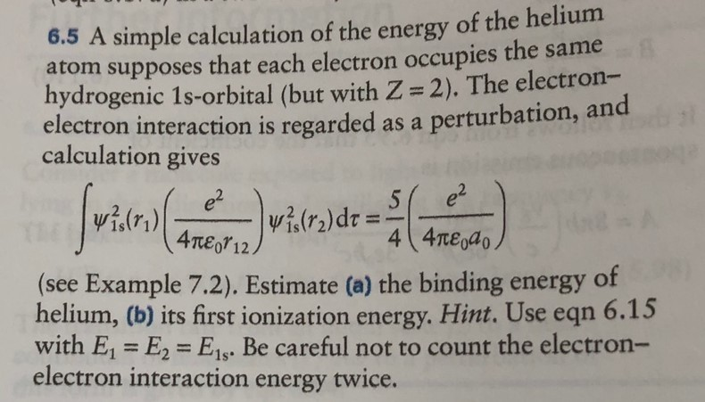 Solved 6.5 A simple calculation of the energy of the helium | Chegg.com