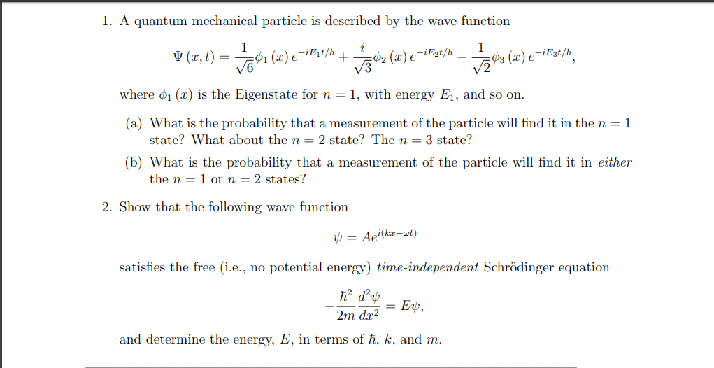 Solved 1. A quantum mechanical particle is described by the | Chegg.com