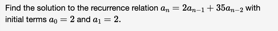Solved Find the solution to the recurrence relation | Chegg.com