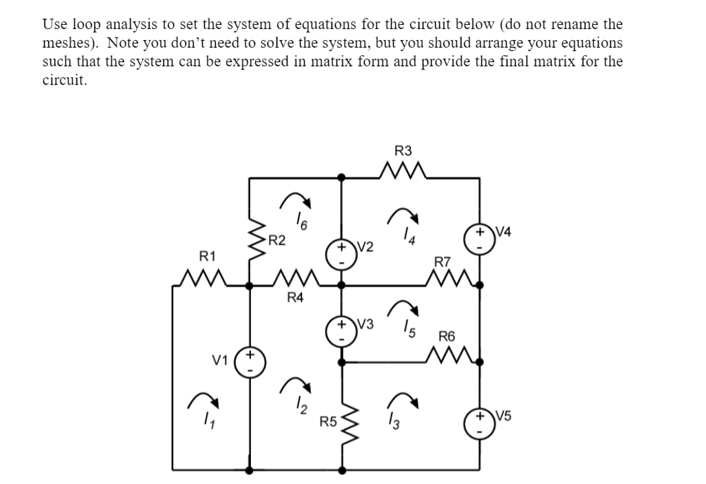 Solved Use loop analysis to set the system of equations for | Chegg.com
