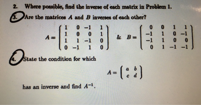 Solved Where possible, find the inverse of each matrix in | Chegg.com