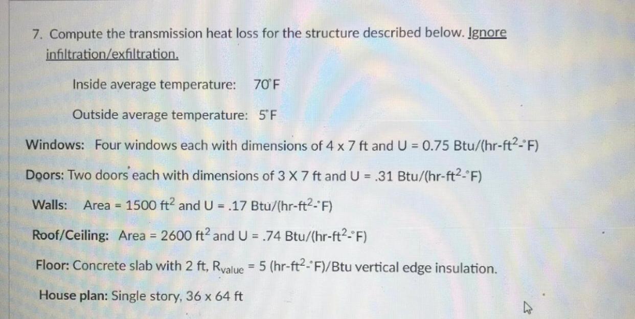 Solved 7. Compute the transmission heat loss for the
