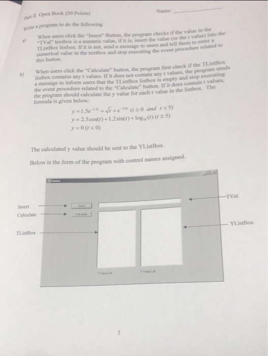 Name: Il Open Book (50 Points) program to do the following R c hes if the value in into the When users click the the use of t
