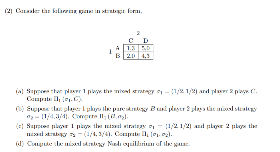 Solved (2) Consider the following game in strategic form, 2 | Chegg.com