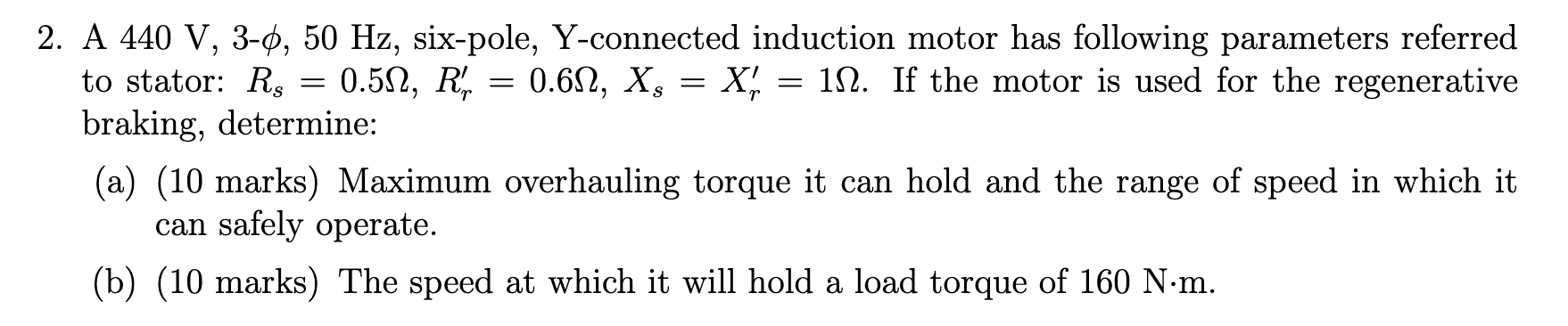 Solved 2. A 440 V,3−ϕ,50 Hz, six-pole, Y-connected induction | Chegg.com