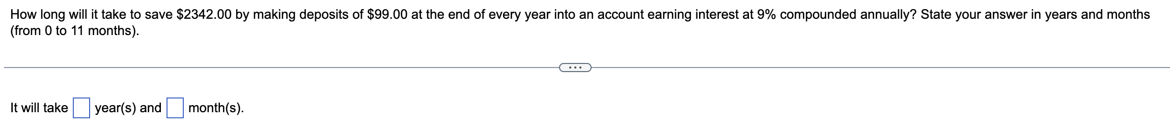 Solved (from 0 to 11 months). It will take year(s) and | Chegg.com