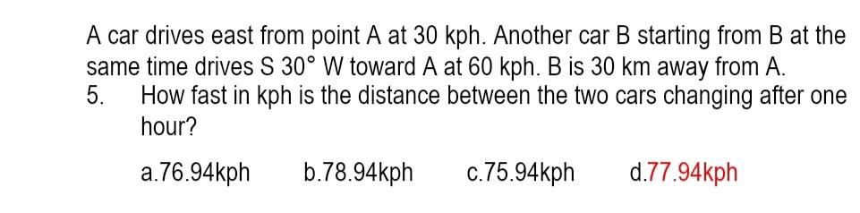 Solved A Car Drives East From Point A At 30kph. Another Car | Chegg.com