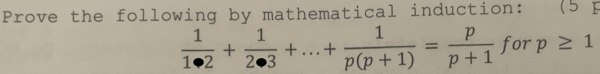 Solved Prove The Following By Mathematical Induction: 15 1 1 | Chegg.com