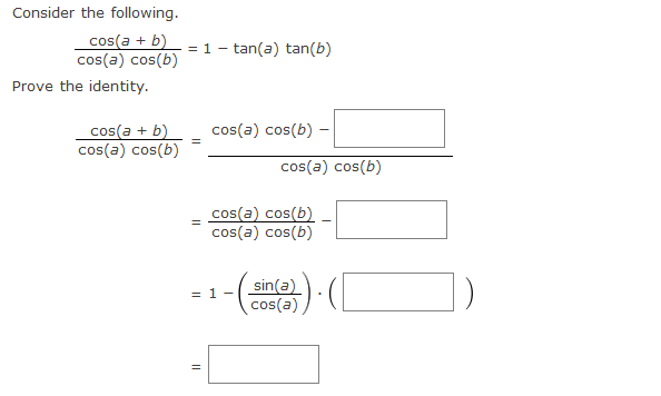 Solved Consider the following. cos(a + b) cos(a) cos(b) | Chegg.com