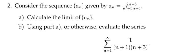 Solved 2. Consider the sequence {an] given by an = 21+5 n2+5 | Chegg.com