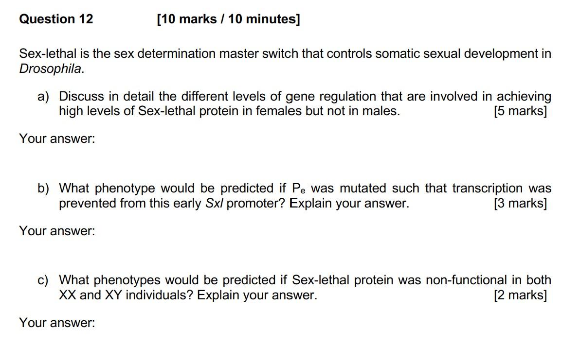 Solved Question 12 [10 marks / 10 minutes] Sex-lethal is the | Chegg.com