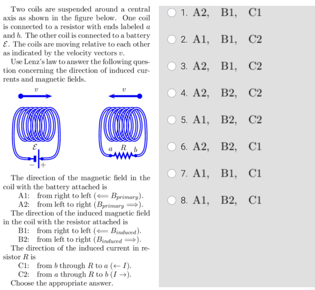 Solved 1. A2, B1, C1 Two Coils Are Suspended Around A | Chegg.com