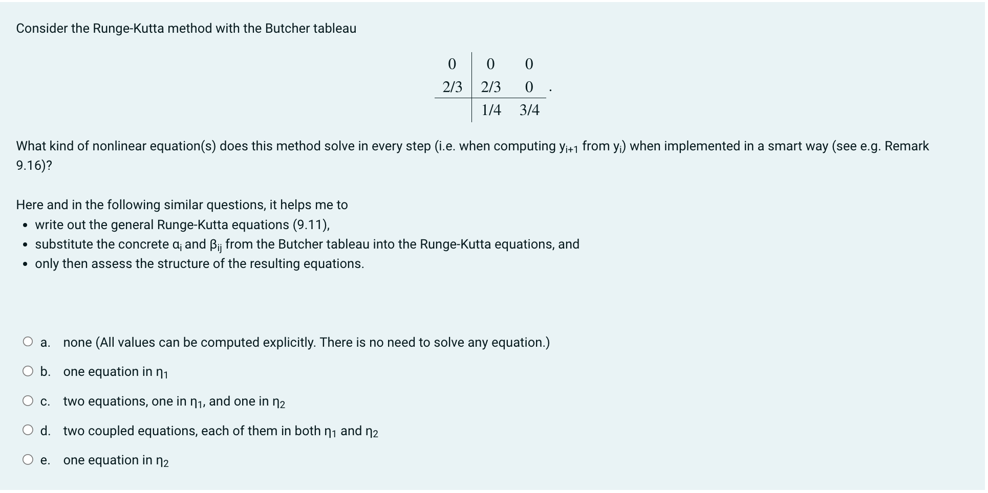 Solved Consider the RungeKutta method with the Butcher
