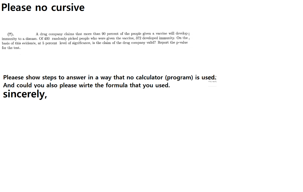 Solved Please no cursive (7). A drug company claims that | Chegg.com