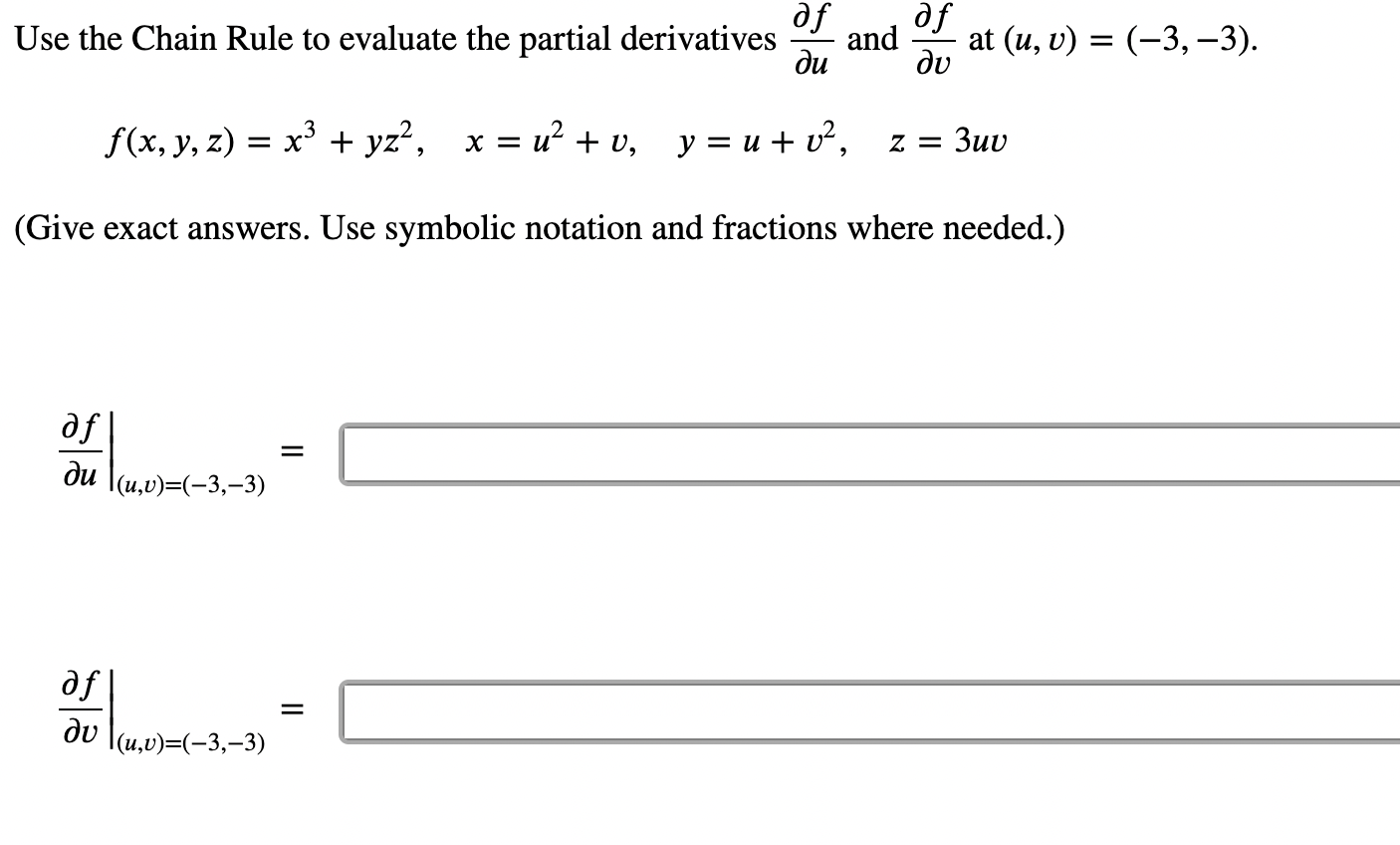 Solved Use the Chain Rule to evaluate the partial | Chegg.com
