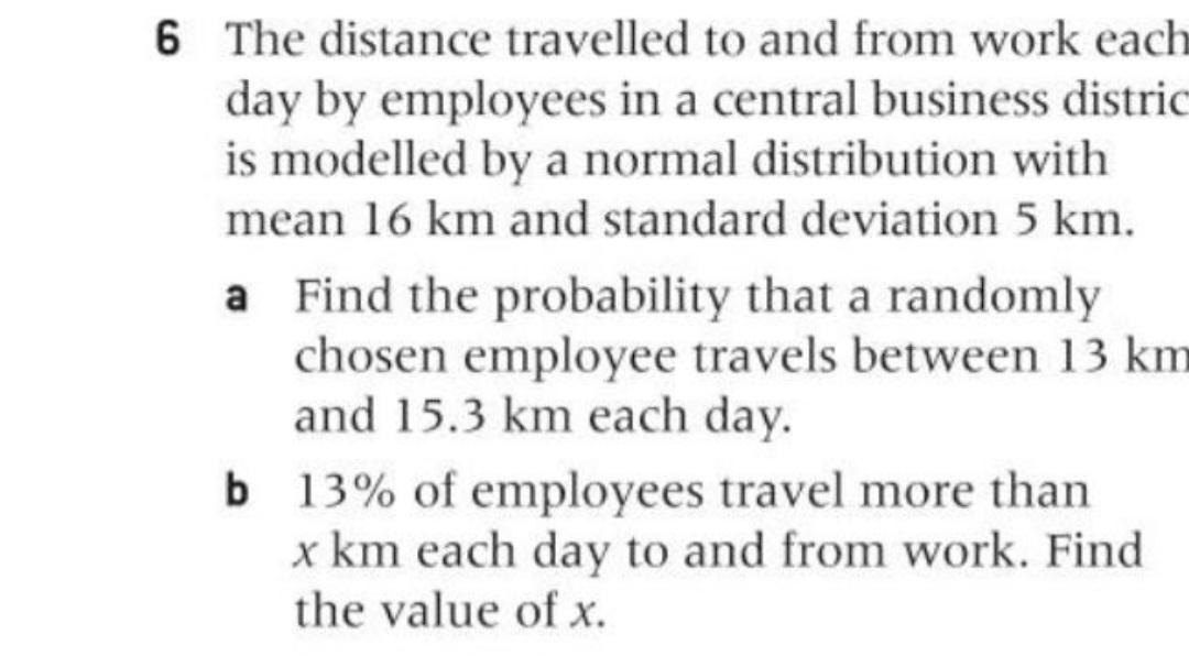 Solved 6 The distance travelled to and from work each day by | Chegg.com