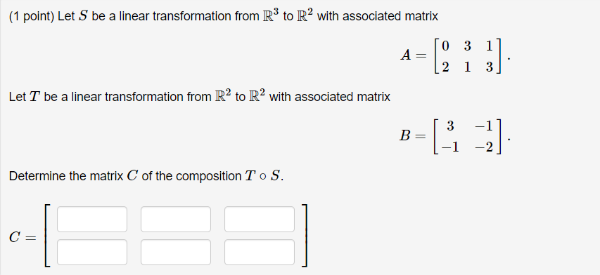 Solved (1 point) Let S be a linear transformation from R3 to | Chegg.com