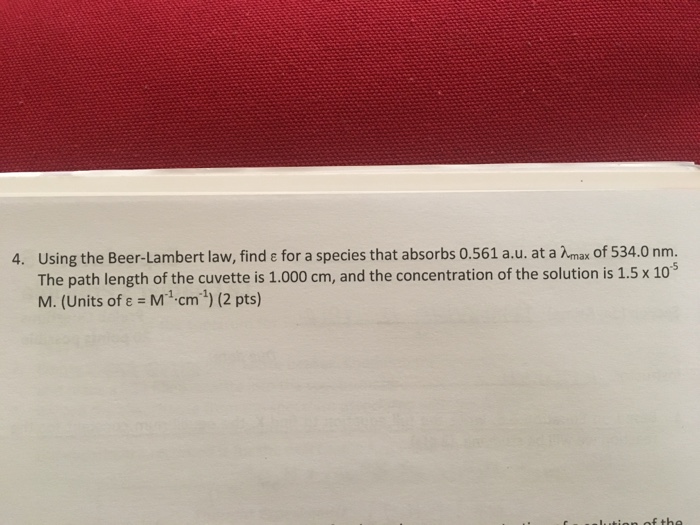 Solved Using The Beer-Lambert Law, Find ε For A Species That | Chegg.com